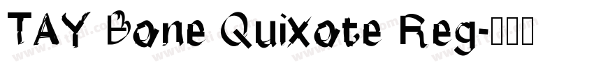 TAY Bone Quixote Reg字体转换